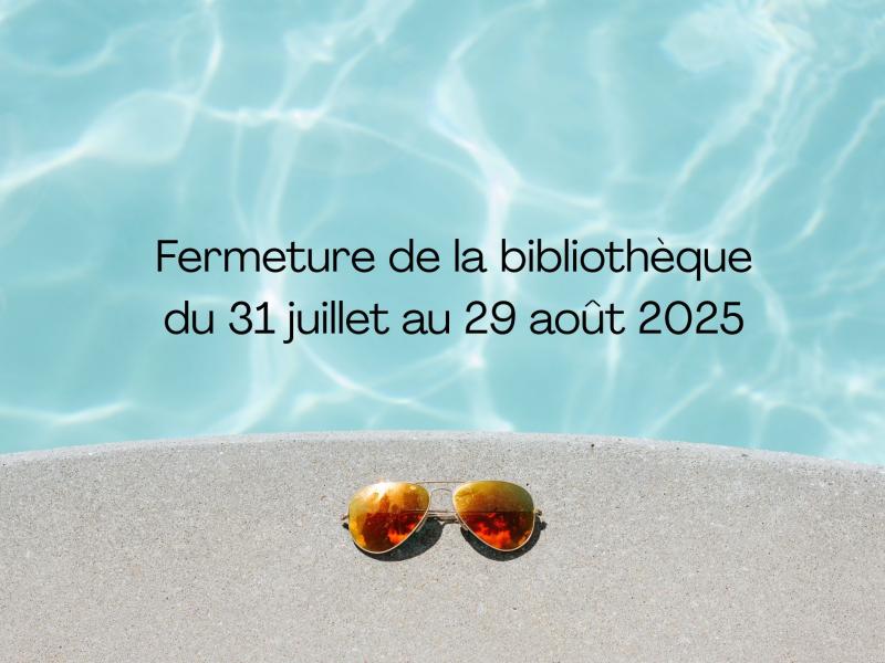 Fermeture estivale de la bibliothèque